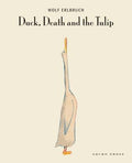 Cover Image for Duck, Death and the Tulip -- Wolf Erlbruch, Hardcover