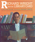 Cover Image for Richard Wright and the Library Card -- William Miller, Paperback