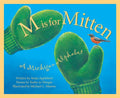 Cover Image for M Is for Mitten: A Michigan Alphabet -- Annie Appleford, Hardcover