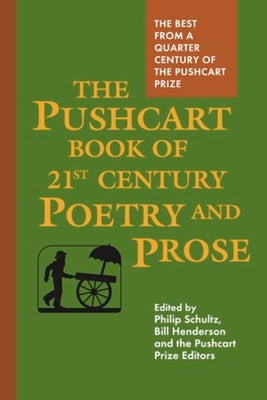 Cover Image for The Pushcart Book of Twenty-First Century Poetry and Prose -- Bill Henderson, Hardcover