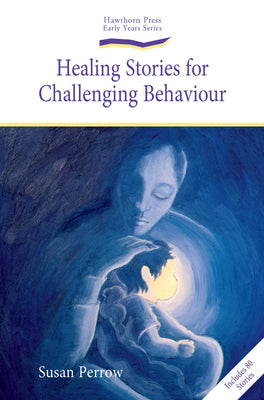 Cover Image for Healing Stories for Challenging Behaviour -- Susan Perrow, Paperback