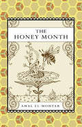 Cover Image for The Honey Month -- Amal El-Mohtar, Paperback