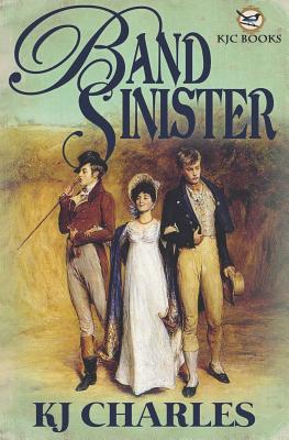 Cover Image for Band Sinister -- KJ Charles, Paperback