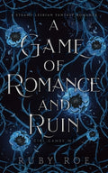 Cover Image for A Game of Romance and Ruin: A Steamy Lesbian Fantasy -- Ruby Roe, Paperback