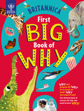 Cover Image for Britannica's First Big Book of Why: Why Can't Penguins Fly? Why Do We Brush Our Teeth? Why Does Popcorn Pop? the Ultimate Book of Answers for Kids Who -- Sally Symes, Hardcover