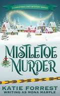 Cover Image for Mistletoe Murder: A Christmas Cozy Mystery Series Book 4 -- Mona Marple, Paperback