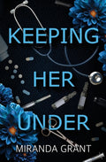 Cover Image for Keeping Her Under -- Miranda Grant, Paperback
