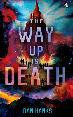 Cover Image for The Way Up Is Death -- Dan Hanks, Paperback