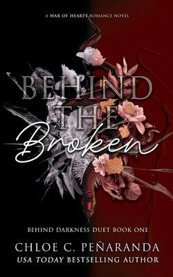 Cover Image for Behind The Broken (Behind Darkness Duet Book 1) -- Chloe C. Peñaranda, Paperback