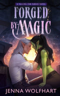 Cover Image for Forged by Magic -- Jenna Wolfhart, Paperback