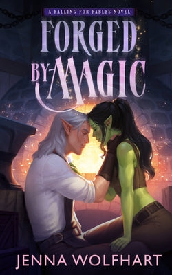 Cover Image for Forged by Magic -- Jenna Wolfhart, Paperback