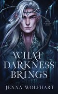 Cover Image for What Darkness Brings -- Jenna Wolfhart, Paperback