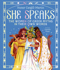 Cover Image for She Speaks: The Women of Greek Myths in Their Own Words -- Honor Cargill-Martin, Hardcover