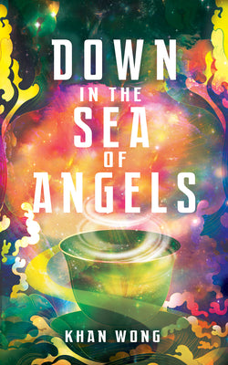 Cover Image for Down in the Sea of Angels -- Khan Wong, Paperback