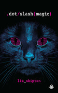 Cover Image for Dot Slash Magic -- Liz Shipton, Paperback