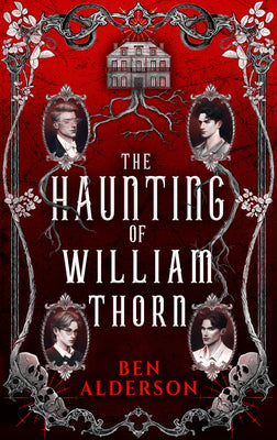 Cover Image for The Haunting of William Thorn -- Ben Alderson, Paperback