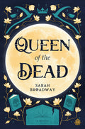 Cover Image for Queen of the Dead -- Sarah Broadway, Paperback