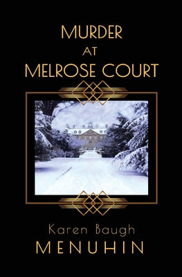 Cover Image for Murder at Melrose Court: A 1920s Country House Christmas Murder -- Karen Baugh Menuhin, Paperback