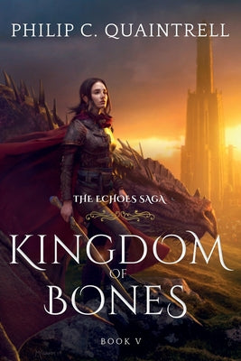 Cover Image for Kingdom of Bones: (The Echoes Saga: Book 5) -- Philip C. Quaintrell, Paperback
