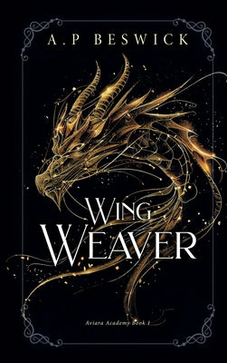 Cover Image for Wing Weaver -- A. P. Beswick, Hardcover