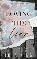 Cover Image for Loving The Liar -- Lola King, Paperback