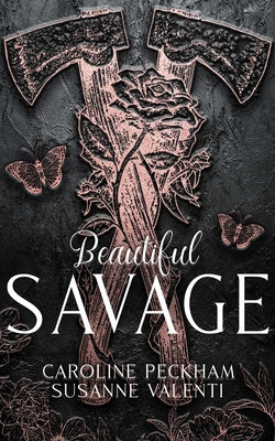 Cover Image for Beautiful Savage (Book 2 of the Dark Empire Books) -- Caroline Peckham, Hardcover