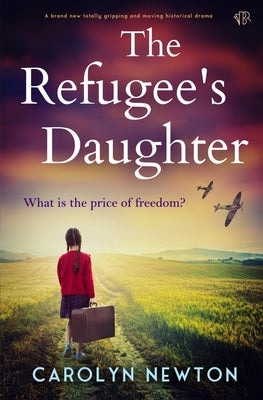 Cover Image for The Refugee's Daughter -- Carolyn Newton, Paperback