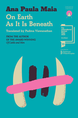 Cover Image for On Earth as It Is Beneath -- Ana Paula Maia, Paperback