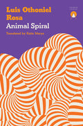 Cover Image for Animal Spiral -- Luis Othoniel Rosa, Paperback
