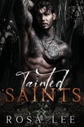 Cover Image for Tainted Saints: A Dark Mafia Fairytale Retelling -- Rosa Lee, Paperback