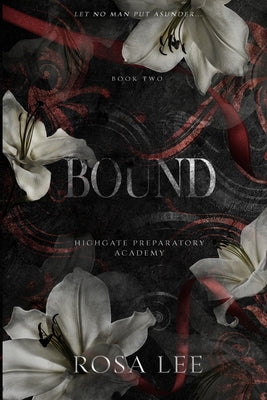 Cover Image for Bound: A Dark Forced Proximity Academy Romance -- Rosa Lee, Paperback
