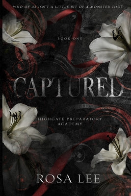 Cover Image for Captured: A Dark Forced Proximity Academy Romance -- Rosa Lee, Paperback