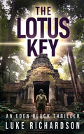 Cover Image for The Lotus Key: A pulse-pounding archaeological thriller (Eden Black book 6) -- Luke Richardson, Paperback