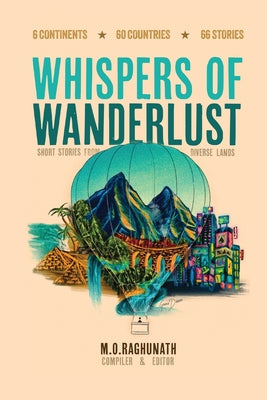 Cover Image for Whispers of Wanderlust: Short Stories from Diverse Lands -- Raghunath M. O., Paperback