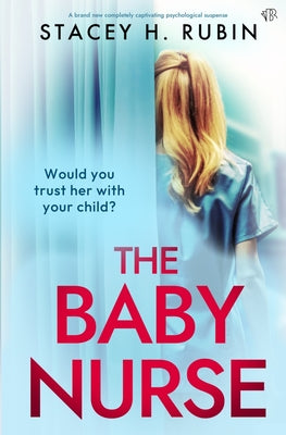 Cover Image for The Baby Nurse -- Stacey H. Rubin, Paperback
