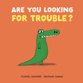 Cover Image for Are You Looking for Trouble? -- Michaël Escoffier, Hardcover