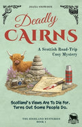 Cover Image for Deadly Cairns: A Scottish Road-Trip Cosy Mystery -- Joana Snowdon, Paperback