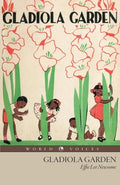 Cover Image for Gladiola Garden -- Effie Lee Newsome, Paperback