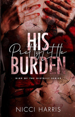 Cover Image for His Pretty Little Burden: An Age Gap Mafia Romance -- Nicci Harris, Paperback