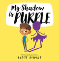 Cover Image for My Shadow Is Purple -- Scott Stuart, Hardcover