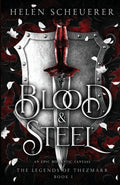 Cover Image for Blood & Steel: An epic romantic fantasy -- Helen Scheuerer, Paperback