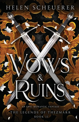 Cover Image for Vows & Ruins: An epic romantic fantasy -- Helen Scheuerer, Paperback