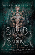 Cover Image for Silver & Smoke: An epic fantasy romance -- Helen Scheuerer, Paperback