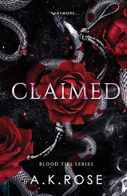 Cover Image for Claimed -- A. K. Rose, Paperback