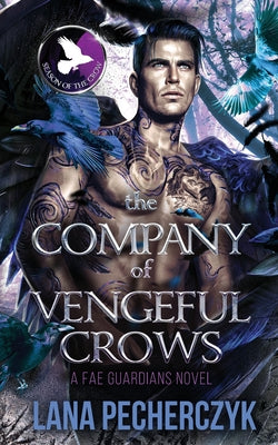Cover Image for The Company of Vengeful Crows: Season of the Crow -- Lana Pecherczyk, Paperback