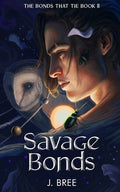 Cover Image for Savage Bonds -- J. Bree, Paperback