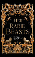 Cover Image for Her Rabid Beasts -- E. P. Bali, Paperback