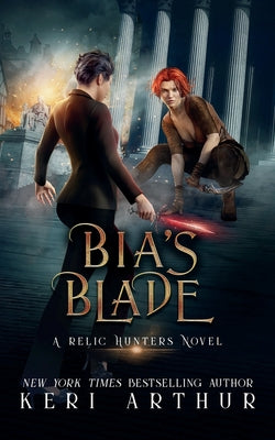 Cover Image for Bia's Blade -- Keri Arthur, Paperback