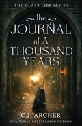 Cover Image for The Journal of a Thousand Years -- C. J. Archer, Paperback