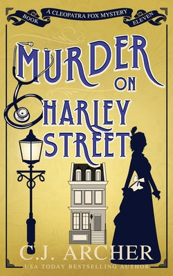 Cover Image for Murder on Harley Street -- C. J. Archer, Paperback